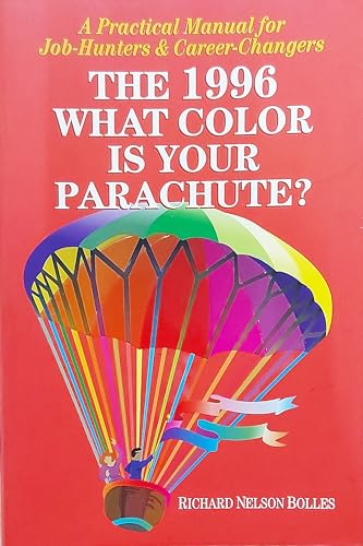 9780898157581: What Color Is Your Parachute? 1996: A Practical Manual for Job Hunters and Career Changers