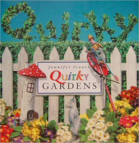 Beispielbild fr Quirky Gardens zum Verkauf von Wonder Book