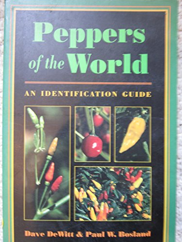 Stock image for Peppers of the World: An Identification Guide for sale by ThriftBooks-Atlanta