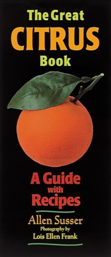 The Great Citrus Book: a Guide with Recipes