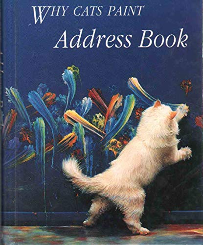 Imagen de archivo de Why Cats Paint Address Book a la venta por BooksRun