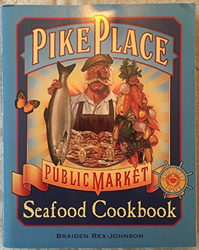 Imagen de archivo de Pike Place Public Market Seafood Cookbook a la venta por Once Upon A Time Books