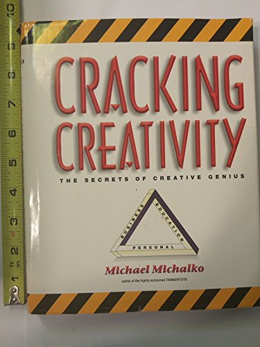 Stock image for Cracking Creativity: The Secrets of Creative Genius for sale by SecondSale