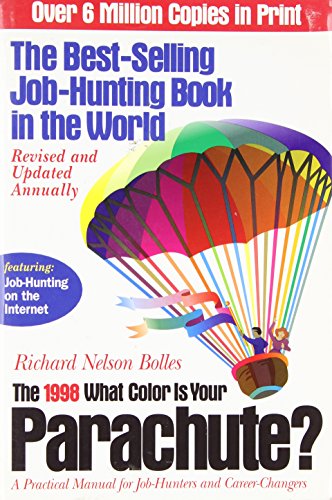 Beispielbild fr What Color is Your Parachute? 1998: A Practical Manual for Job-hunters and Career-changers (What Color is Your Parachute?: A Practical Manual for Job-hunters and Career-changers) zum Verkauf von WorldofBooks