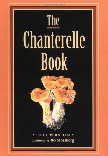 Imagen de archivo de The Chanterelle Book a la venta por BooksRun