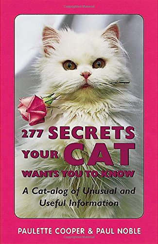 9780898159523: 277 Secrets Your Cat Wants You to Know: A Cat-alog of Unusual and Useful Information