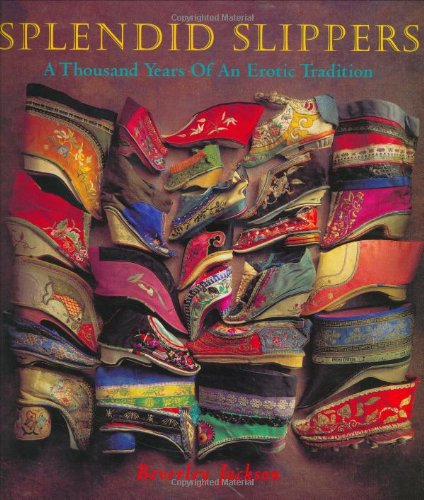 Stock image for Splendid Slippers: A Thousand Years of an Erotic Tradition for sale by Bahamut Media