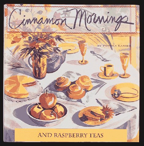 9780898159608: Cinnamon Mornings and Raspberry Teas (Lanier Guides)