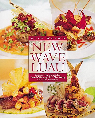 Beispielbild fr Alan Wong's New Wave Luau: Recipes from Honolulu's Award-Winning Chef zum Verkauf von HPB Inc.