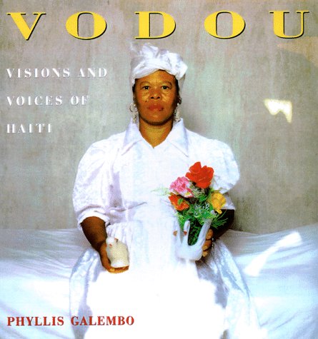 Imagen de archivo de Vodou : Visions and Voices of Haiti a la venta por Better World Books