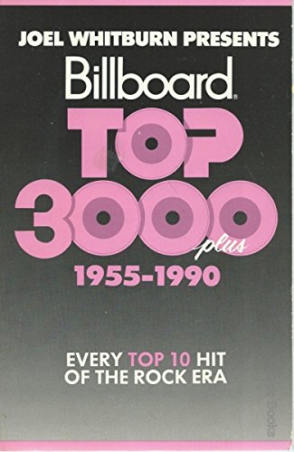 Imagen de archivo de Joel Whitburn Presents Billboard Top 3000 Plus, 1955-1990: Every Top 10 Hit of the Rock Era a la venta por HPB-Diamond