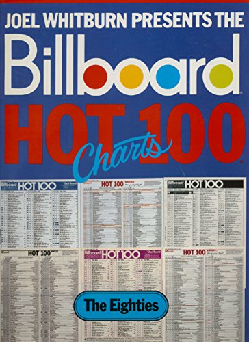 Gravere Mastery Halvkreds Billboard Hot 100 Charts - The Eighties - Whitburn, Joel: 9780898200799 -  AbeBooks