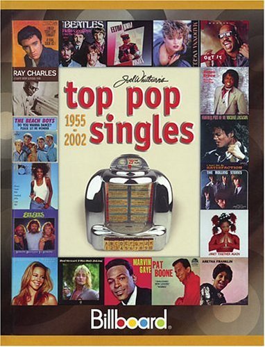 Billboard's Top Pop Singles 1955-2002 (JOEL WHITBURN'S TOP POP SINGLES (CUMULATIVE)) - Whitburn, Joel