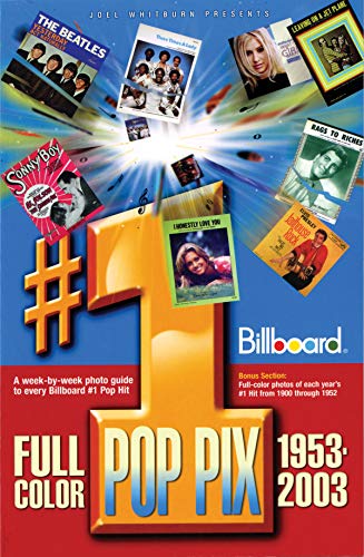 Joel Whitburn Presents #1 Pop Pix, 1953-2003: A Week-by-Week Photo Guide to Every Billboard #1 Pop Hit (9780898201574) by Whitburn, Joel