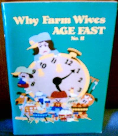 Beispielbild fr Why Farm Wives Age Fast zum Verkauf von Wonder Book