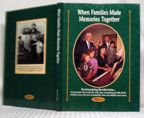 Beispielbild fr When Families Made Memories Together . from the Readers of Reminisce Magazine zum Verkauf von ThriftBooks-Atlanta