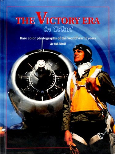 Stock image for The Victory Era in Color! : Rare Color Photographs of the World War II Years for sale by Better World Books