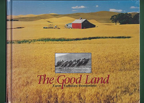 Stock image for The Good Land : Farm Families Remember for sale by Better World Books: West