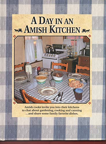 Beispielbild fr A Day in an Amish Kitchen zum Verkauf von ThriftBooks-Atlanta