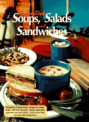 Beispielbild fr Home Style Soups, Salad and Sandwiches zum Verkauf von SecondSale