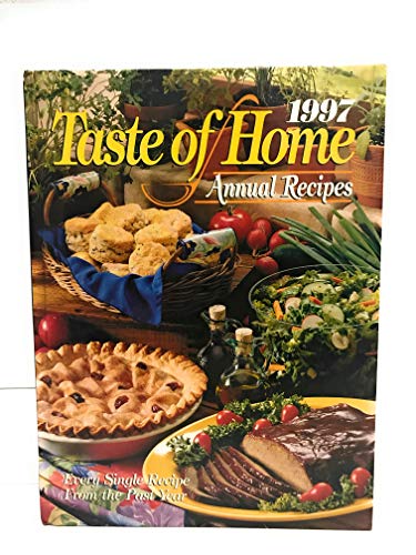 Beispielbild fr 1997 Taste of Home Annual Recipes zum Verkauf von Better World Books: West