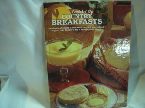 Stock image for Cookin' Up Country Breakfasts for sale by Gulf Coast Books