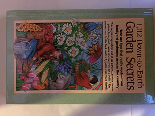 Beispielbild fr 1,112 Down to Earth Garden Secrets zum Verkauf von Better World Books