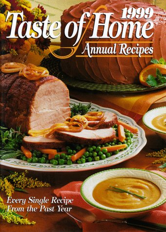 Stock image for 1999 Taste of Home Annual Recipes for sale by SecondSale