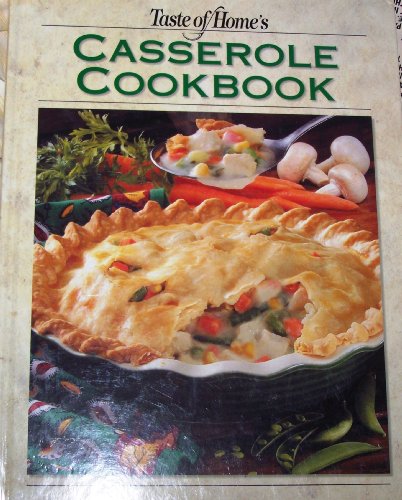 Imagen de archivo de Taste of Home:Casseroles: A Collection of Over 440 One-Pot Recipes - Straight from the Kitchens of Taste of Home Readers (Taste of Home Annual Recipes) a la venta por Your Online Bookstore