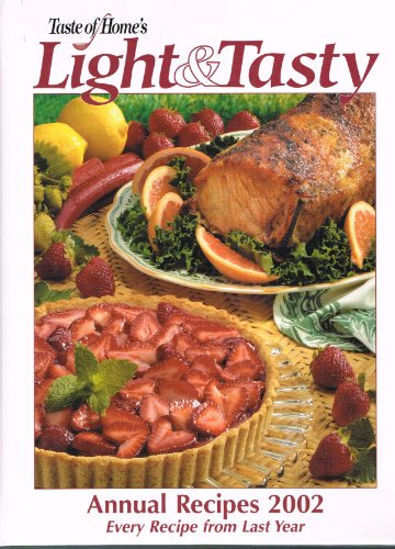 Beispielbild fr Taste of Home's Light and Tasty Annual Recipes 2002 zum Verkauf von SecondSale