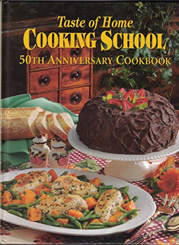 Beispielbild fr Taste of Home Cooking School 50th Anniversary Cookbook zum Verkauf von Better World Books