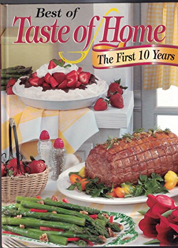 Imagen de archivo de Best of Taste of Home The First 10 Years a la venta por Gulf Coast Books