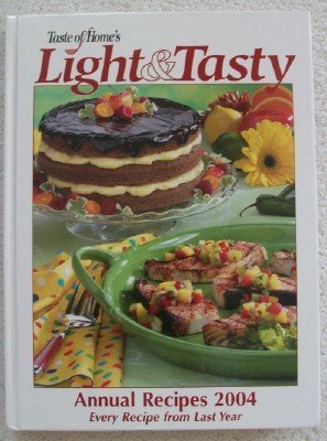 Beispielbild fr Taste of Home's Light & Tasty Annual Recipes 2004 zum Verkauf von ThriftBooks-Atlanta