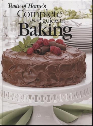 Beispielbild fr Taste of Home's Complete Guide to Baking zum Verkauf von Better World Books
