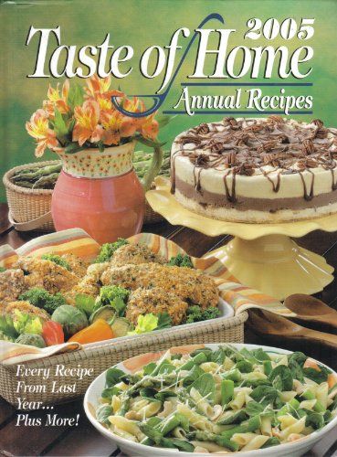 Imagen de archivo de Taste of Home Annual Recipes 2005 a la venta por Gulf Coast Books