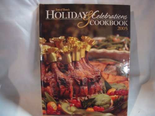 Imagen de archivo de 2005 Holiday and Celebrations Cookbook a la venta por Better World Books