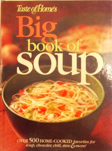 Stock image for Taste of Home's Big Book of Soup for sale by BooksRun