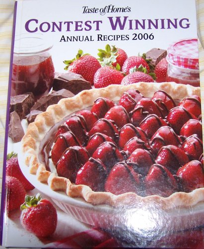 Imagen de archivo de Taste of Home's Contest Winning Annual Recipes 2006 a la venta por SecondSale