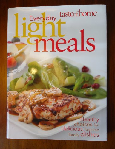 Stock image for Everyday Light Meals : Healthy Choices for Delicious, Fuss-Free Family Dishes for sale by Better World Books