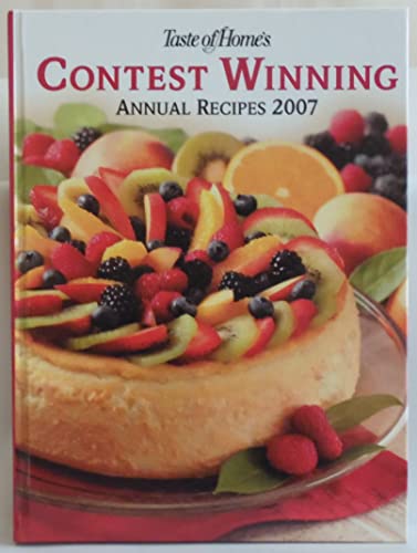 Imagen de archivo de Taste of Home's Contest Winning Annual Recipes 2007 a la venta por Better World Books: West