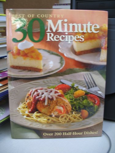 Imagen de archivo de BEST OF COUNTRY: 30 MINUTE RECIPES a la venta por Ergodebooks