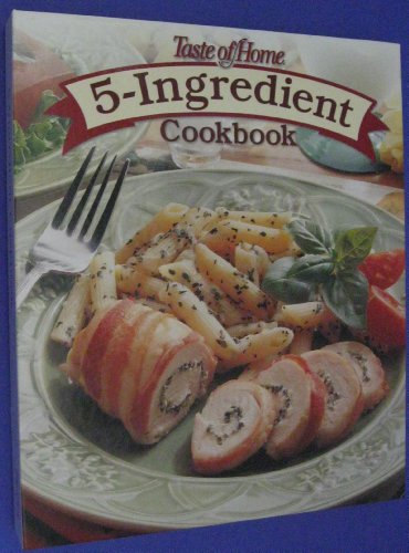 9780898215533: Taste of Home 5-Ingredient Cookbook by Taste of Home (2005-08-02)