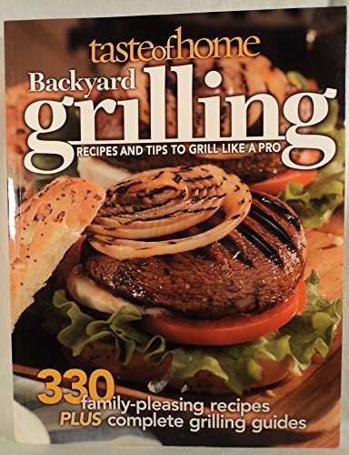 Imagen de archivo de Taste of Home: Backyard Grilling a la venta por Gulf Coast Books
