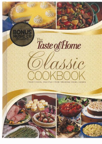 Imagen de archivo de The Taste of Home Classic Cookbook (traditional recipes from trusted home cooks) a la venta por Jenson Books Inc