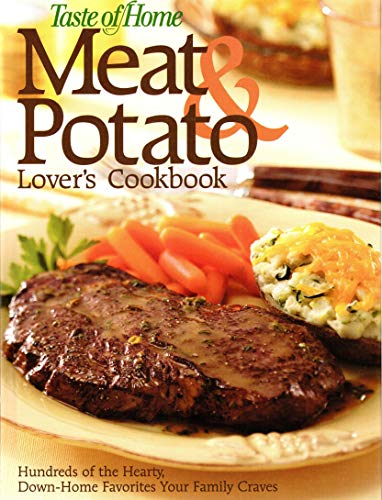 Imagen de archivo de Taste of Home Meat and Potato Lovers Cookbook a la venta por Gulf Coast Books