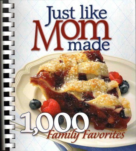 Beispielbild fr Just Like Mom Made - 1,000 Family Favorites zum Verkauf von Your Online Bookstore