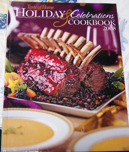Stock image for Taste of Home Holiday and Celebrations Cookbook 2008 for sale by Better World Books: West