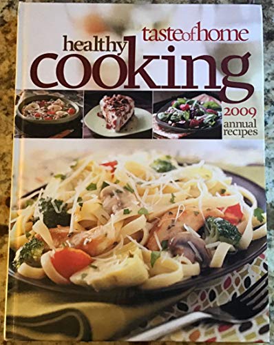 Imagen de archivo de Taste of Home Healthy Cooking Annual Recipes 2009 a la venta por Better World Books