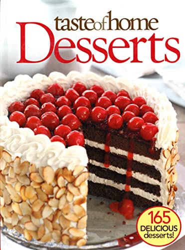 Beispielbild fr Taste Of Home Desserts 165 Delicious Desserts zum Verkauf von Wonder Book