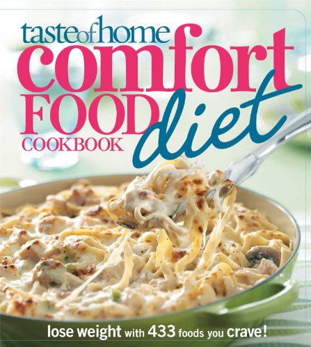 9780898217513: Taste of Home Comfort Food Diet Cookbook: Lose Weight with 433 Foods You Crave!
